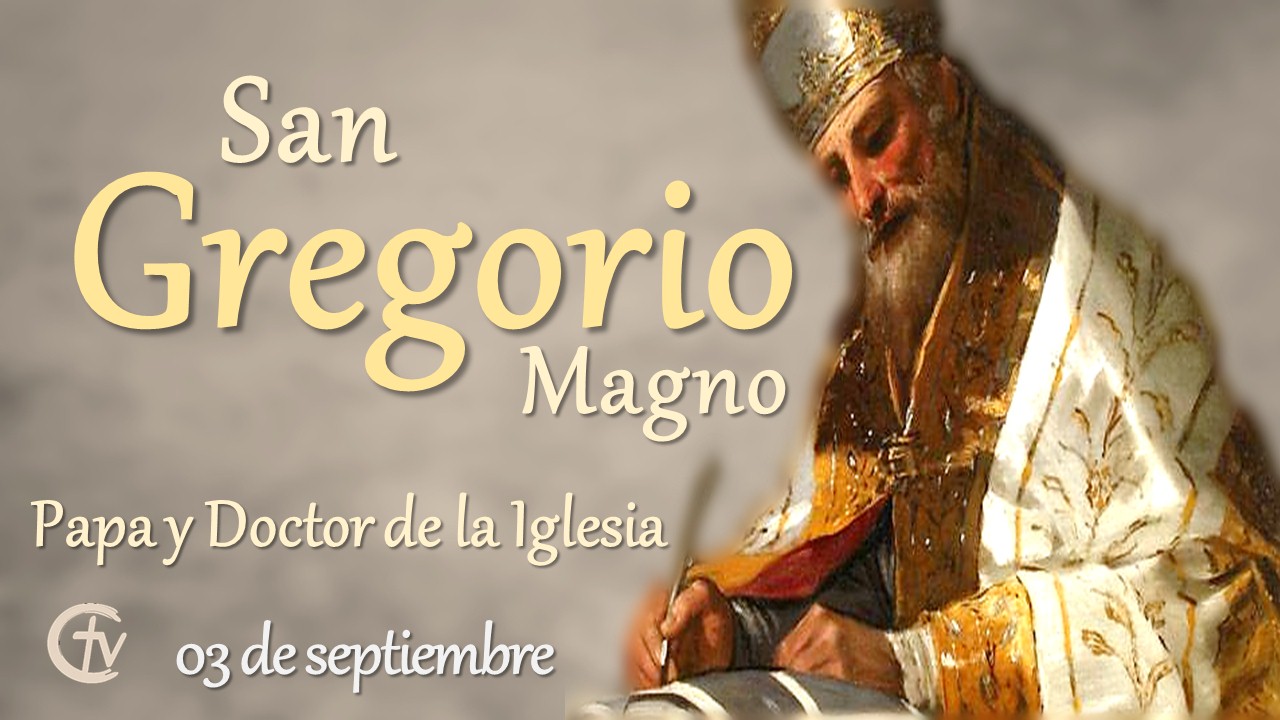 SANTO DEL DÍA || San Gregorio Magno, Papa y doctor de la Iglesia