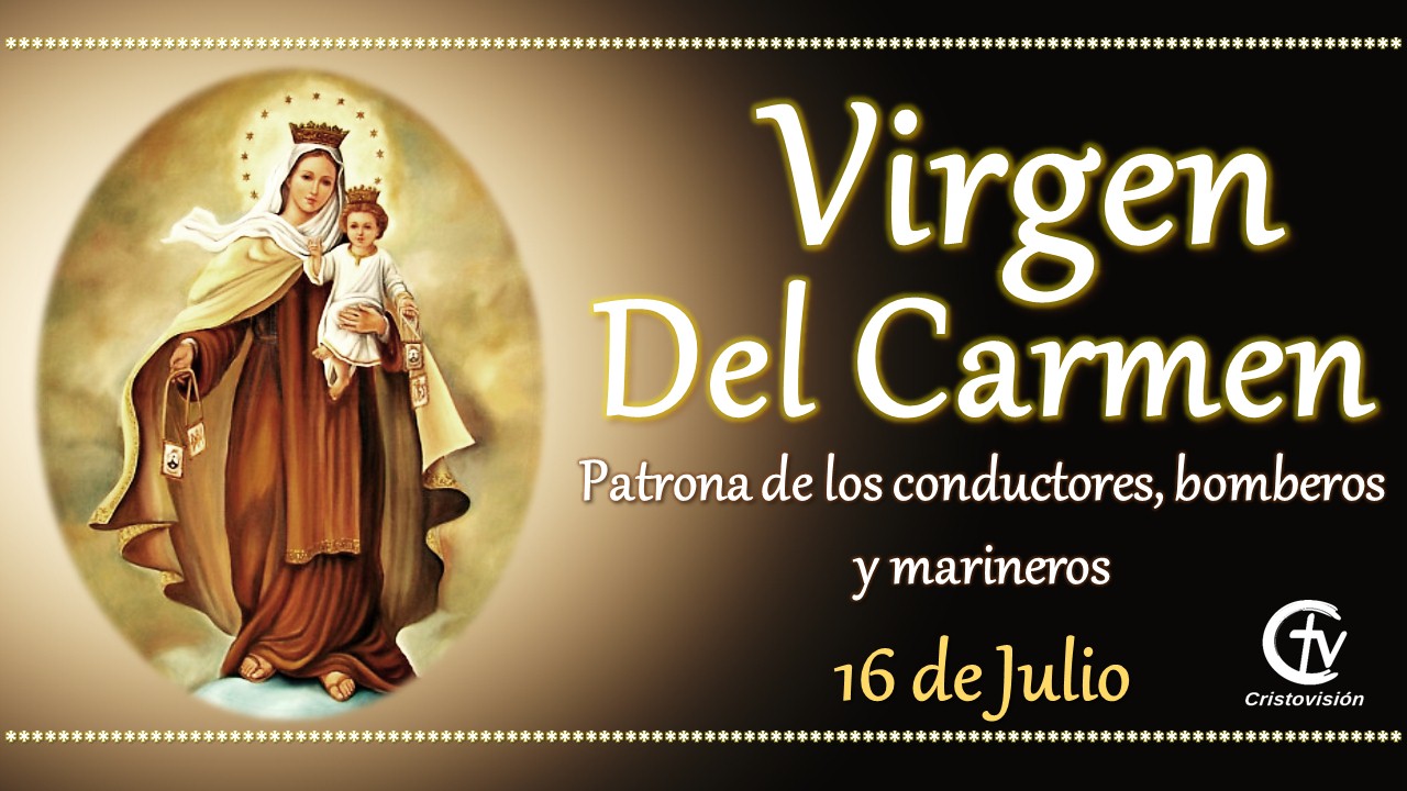  SANTO DEL DÍA || Hoy celebramos a la Virgen del Carmen