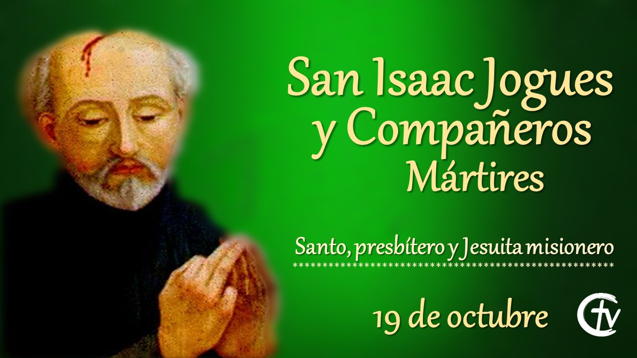 SANTO DEL DÍA || San Isaac Jogues y Compañeros Mártires