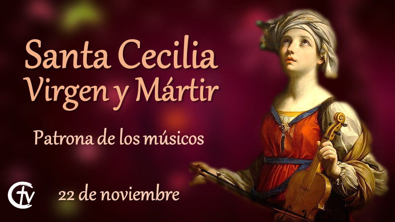 SANTO DEL DÍA || Santa Cecilia, patrona de los músicos