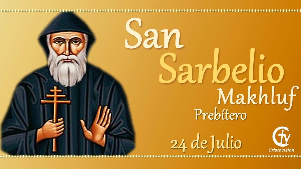  SANTO DEL DÍA || San Sarbelio Makhluf, presbítero