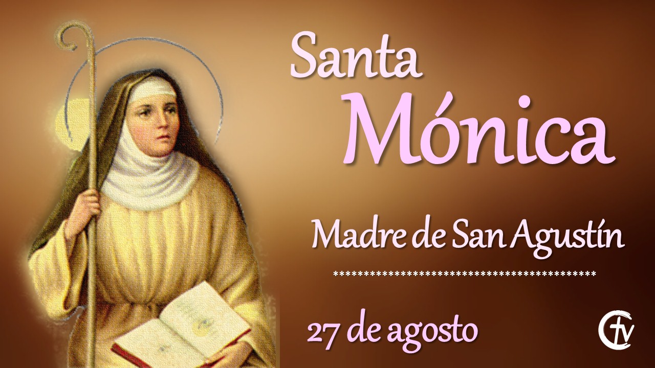  SANTO DEL DÍA || Santa Mónica, madre de San Agustín