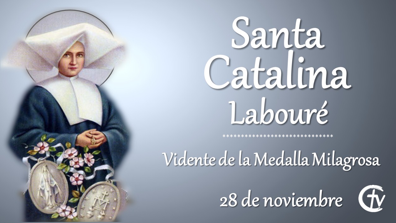 SANTO DEL DÍA || Hoy celebramos a Santa Catalina Labouré