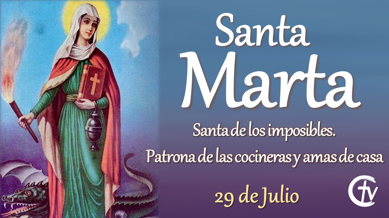 SANTO DEL DÍA || Hoy celebramos a Santa Marta, santa de los imposibles