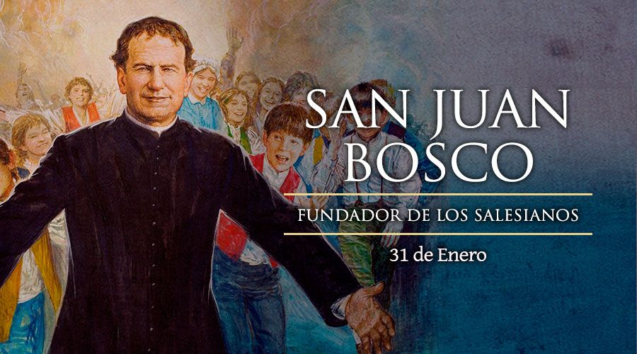 Fiesta de San Juan Bosco, patrono de los jóvenes 