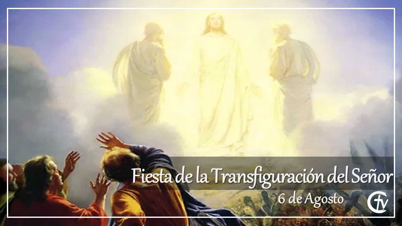 Fiesta de la Transfiguración del Señor