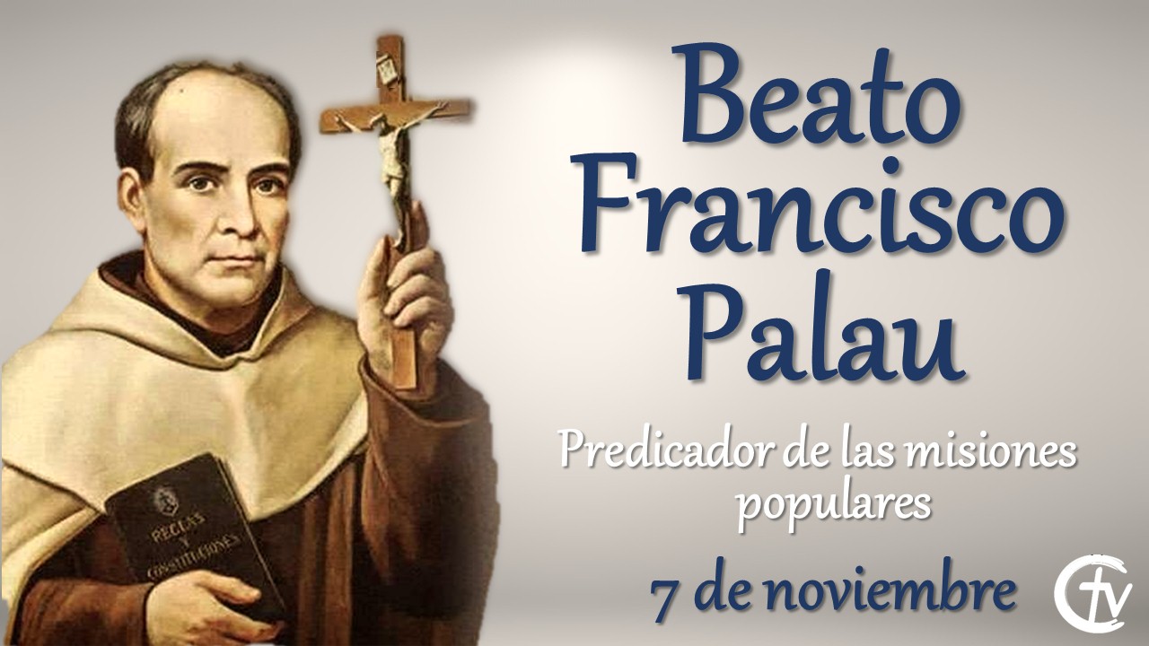 SANTO DEL DÍA || Beato Francisco Palau, predicador de las misiones populares