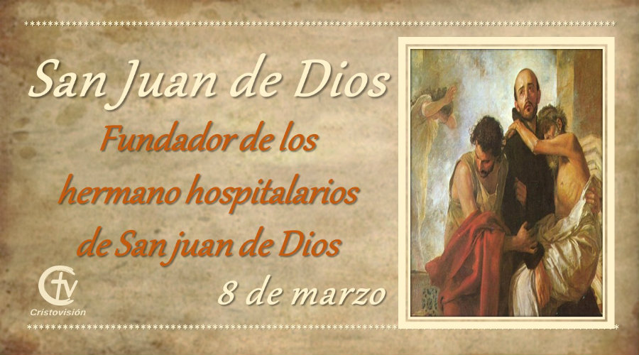 SANTO DEL DÍA || Hoy celebramos a San Juan de Dios, religioso