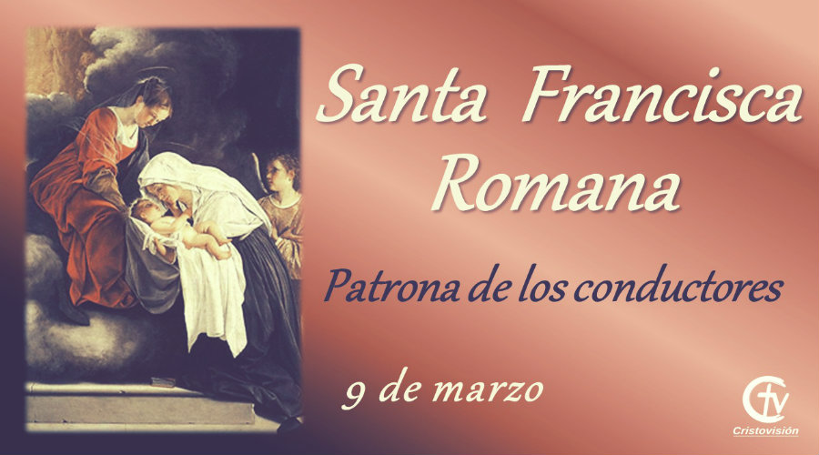 SANTO DEL DÍA || La Iglesia celebra a Santa Francisca Romana, patrona de los conductores