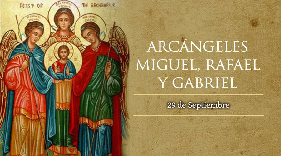 SANTO DEL DÍA || Hoy es la fiesta de los Santos Arcángeles