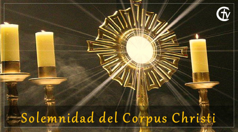 Celebramos la Solemnidad del Corpus Christi