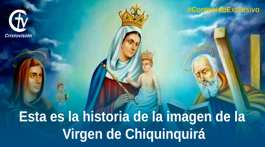 Historia Virgen de Chiquinquirá