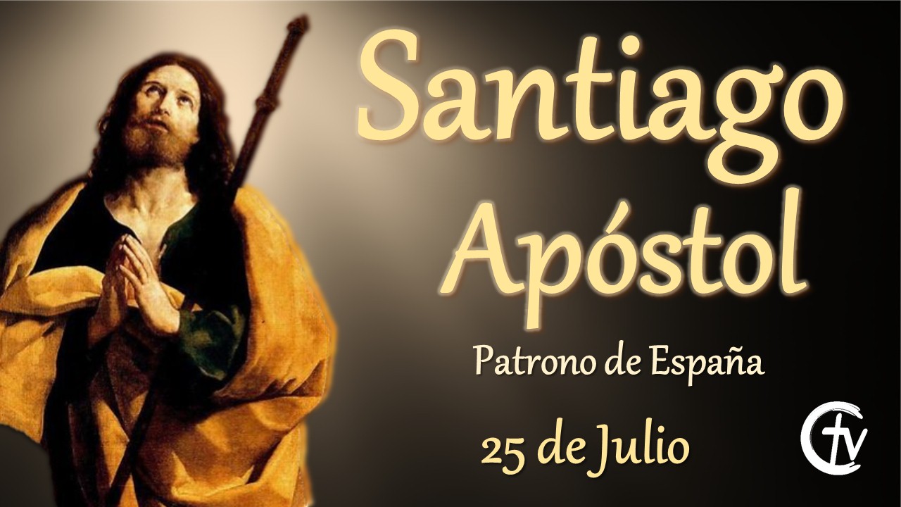  SANTO DEL DÍA || Fiesta de Santiago Apóstol, Patrono de España