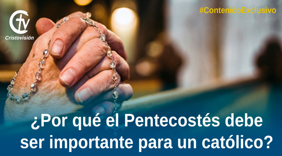 PENTECOSTES IMPORTANCIA CATOLICO