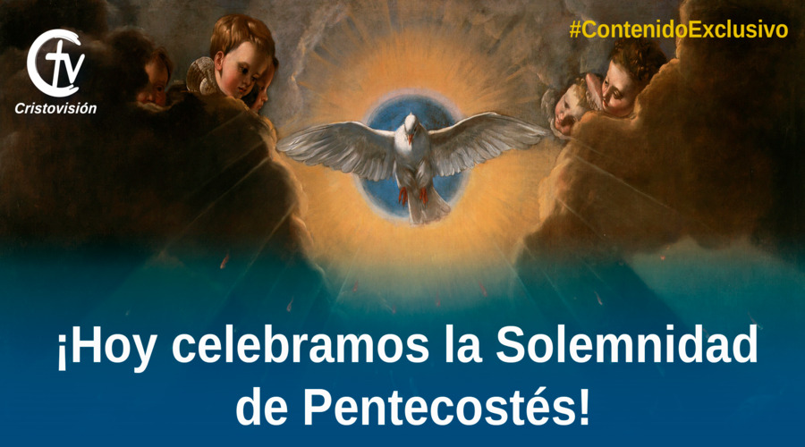 hoy celebramos la solemnidad de Pentecostés
